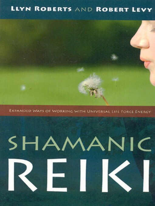Title details for Shamanic Reiki by Llyn Roberts - Available